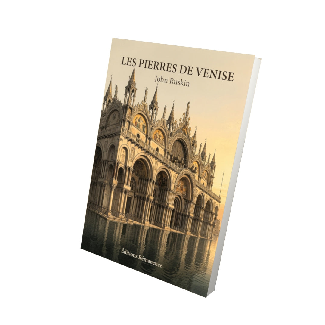 Livre Les Pierres de Venise par John Ruskin - Vue 3D - Editions Remanence