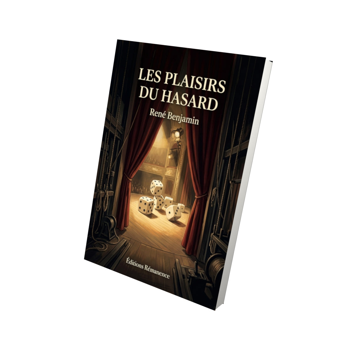 Livre Les Plaisirs du hasard par René Benjamin - Vue 3D - Editions Remanence