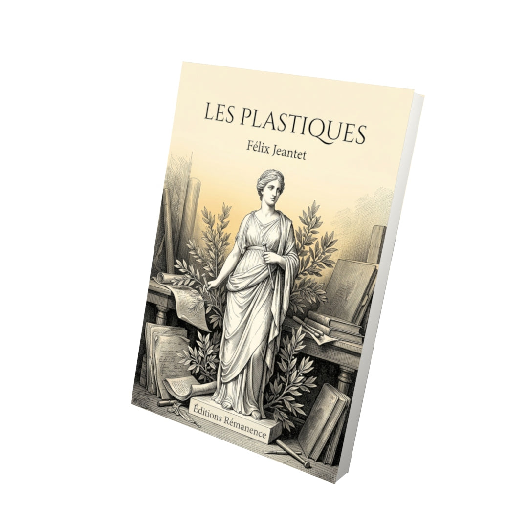 Livre Les Plastiques par Félix Jeantet - Vue 3D - Editions Remanence