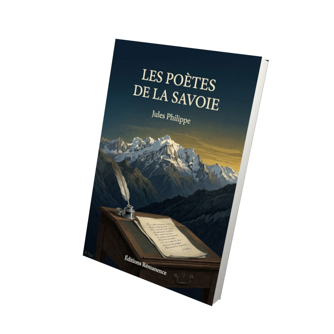 Livre Les Poètes de la Savoie par Jules Philippe - Vue 3D - Editions Remanence
