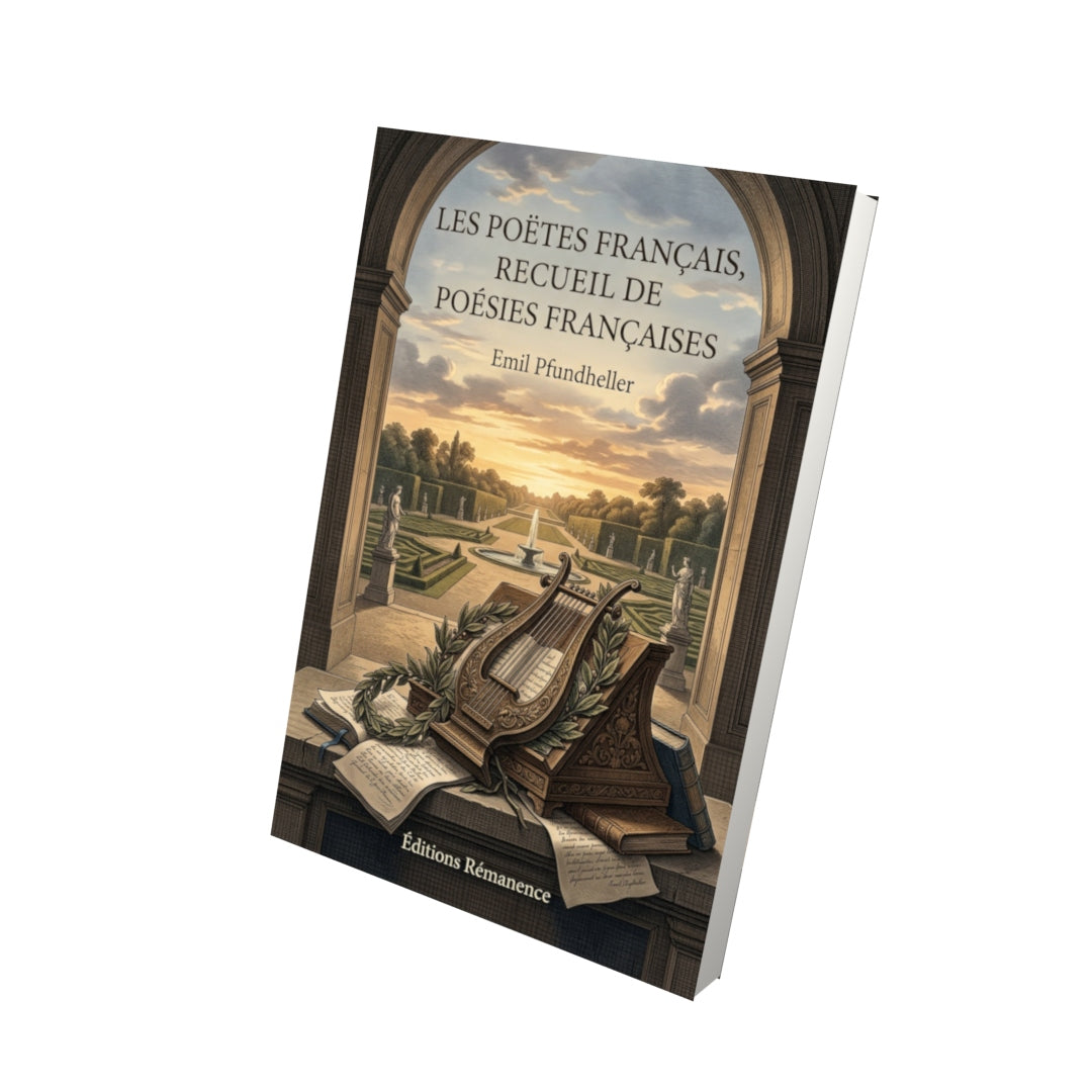 Livre Les Poëtes français, Recueil de poésies françaises par Emil Pfundheller - Vue 3D - Editions Remanence