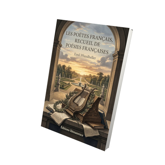 Livre Les Poëtes français, Recueil de poésies françaises par Emil Pfundheller - Vue 3D - Editions Remanence