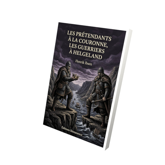 Livre Les Prétendants à la Couronne, Les Guerriers à Helgeland par Henrik Ibsen - Vue 3D - Editions Remanence