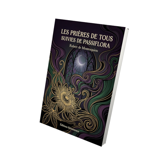 Livre Les Prières de tous suivies de Passiflora par Robert de Montesquiou - Vue 3D - Editions Remanence