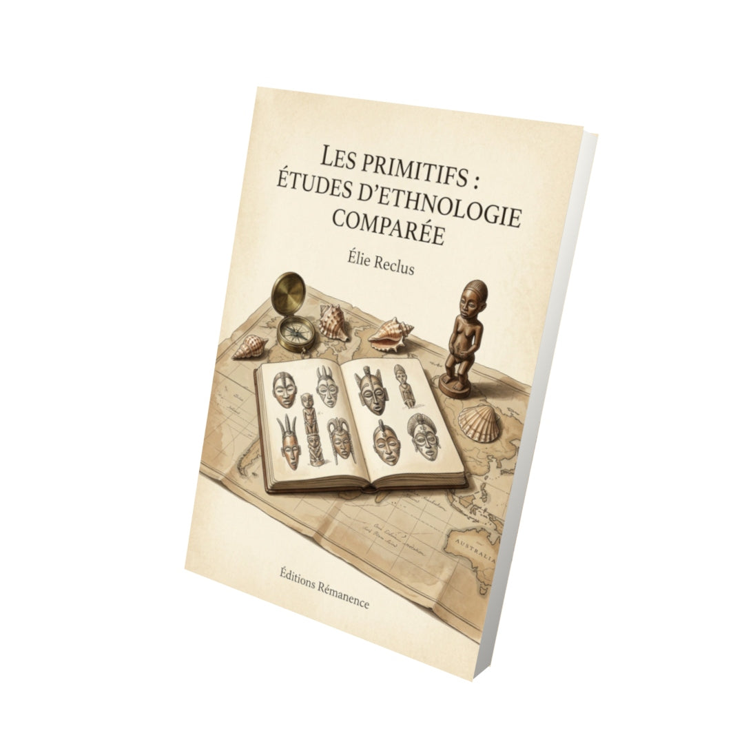 Livre Les primitifs : Études d'ethnologie comparée - Élie Reclus - Vue 3D - Editions Remanence