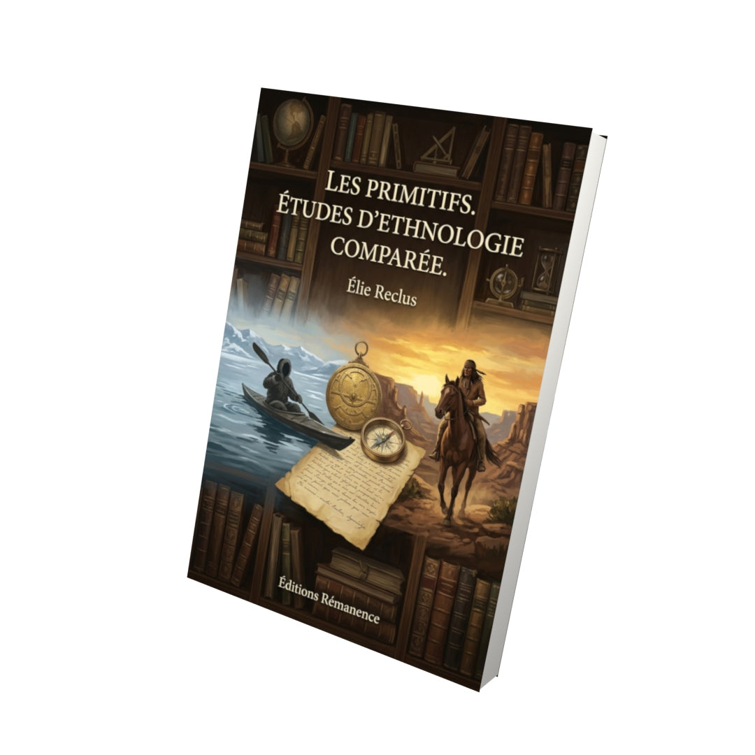 Livre Les Primitifs. Études d’ethnologie comparée. par Élie Reclus - Vue 3D - Editions Remanence
