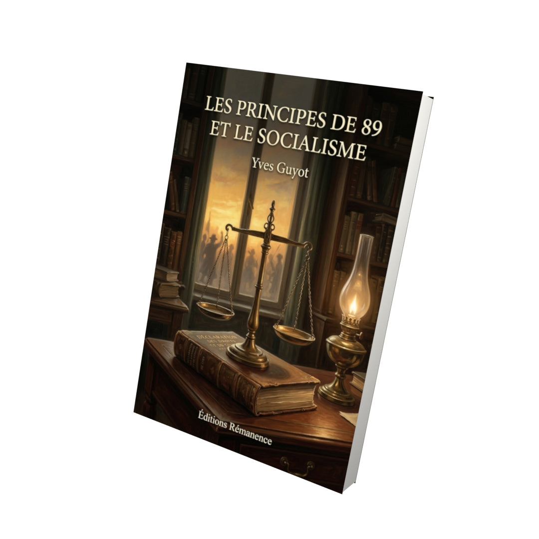 Livre Les Principes de 89 et le Socialisme par Yves Guyot - Vue 3D - Editions Remanence