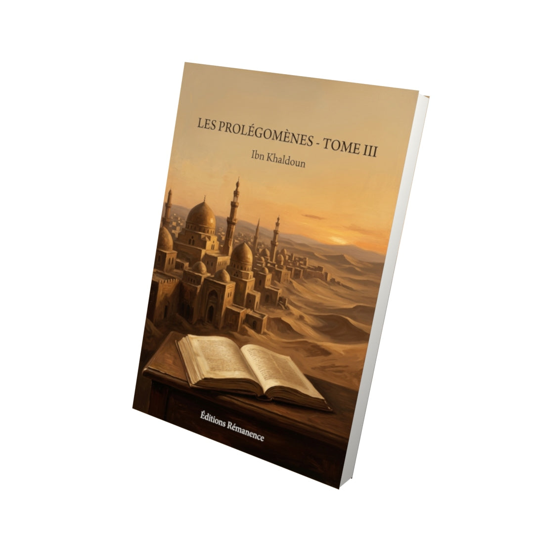 Livre Les Prolégomènes - Tome III par Ibn Khaldoun - Vue 3D - Editions Remanence