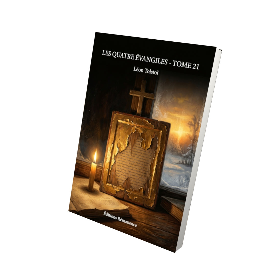 Livre Les Quatre Évangiles - Tome 21 par Léon Tolstoï - Vue 3D - Editions Remanence