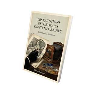 Les questions esthétiques contemporaines - Robert de La Sizeranne