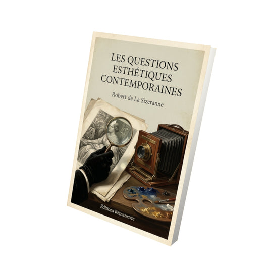 Livre Les questions esthétiques contemporaines - Robert de La Sizeranne - Vue 3D - Editions Remanence