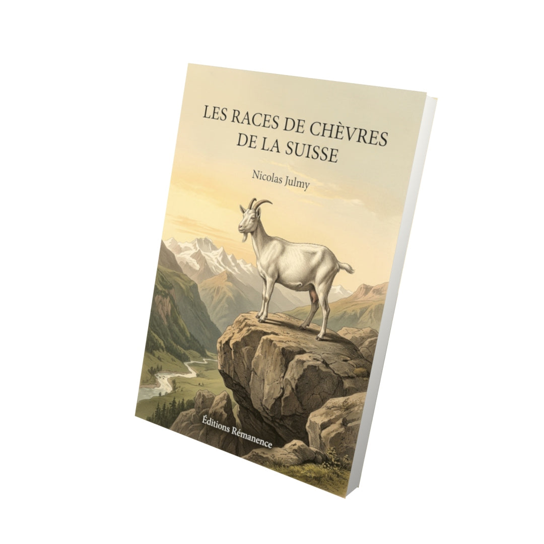 Livre Les Races de chèvres de la Suisse par Nicolas Julmy - Vue 3D - Editions Remanence