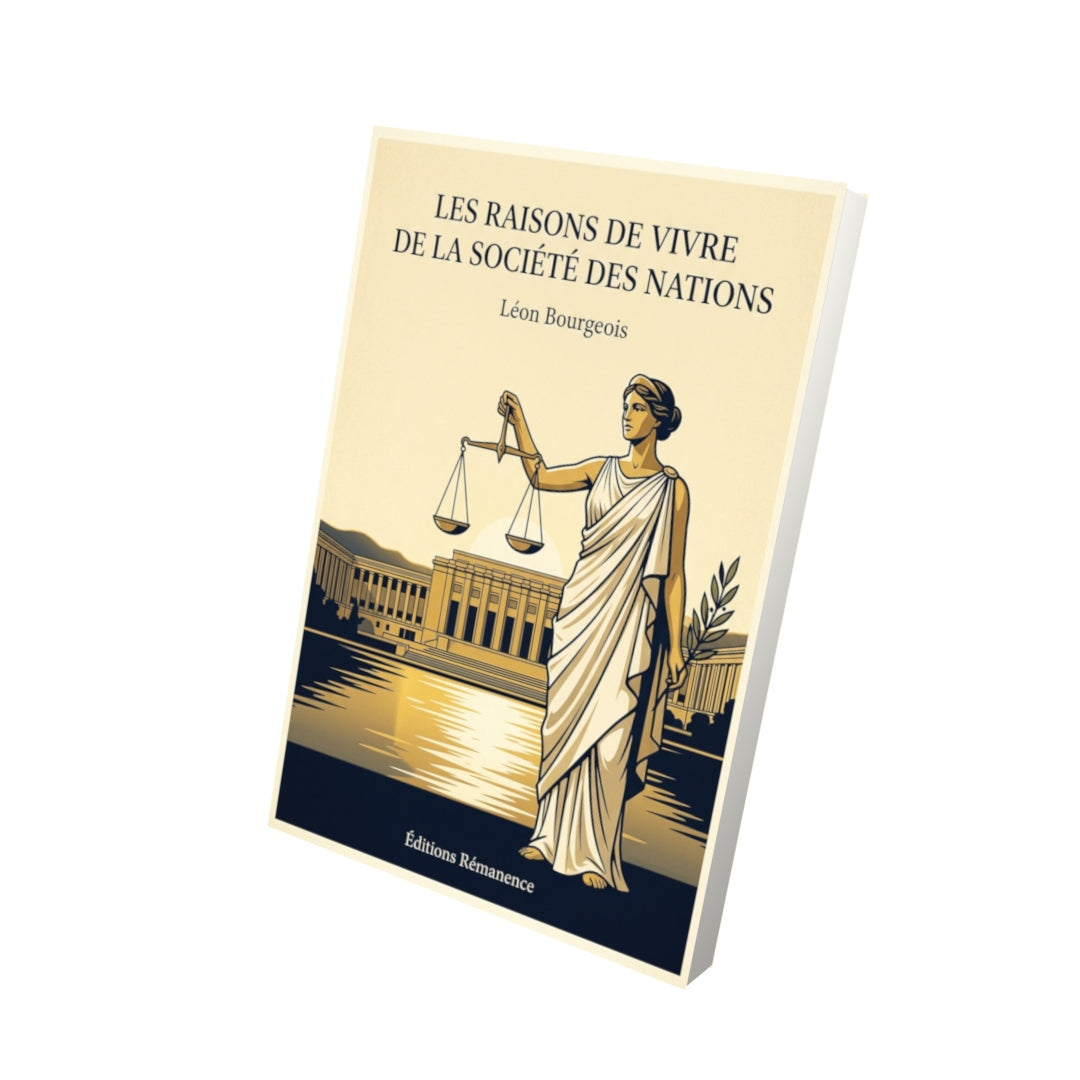 Livre Les Raisons de vivre de la Société des Nations par Léon Bourgeois - Vue 3D - Editions Remanence