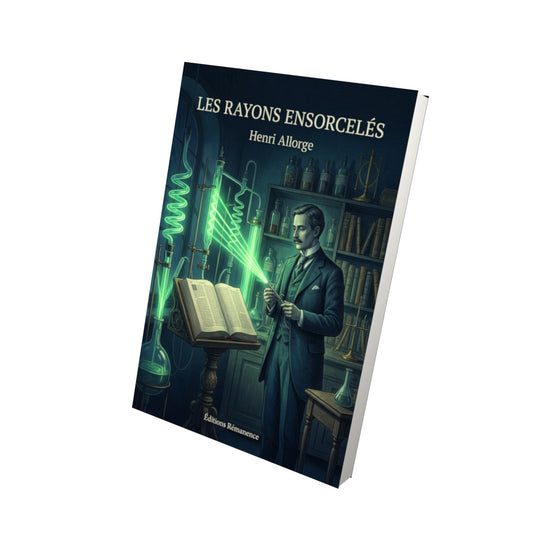 Livre Les rayons ensorcelés par Henri Allorge - Vue 3D - Editions Remanence