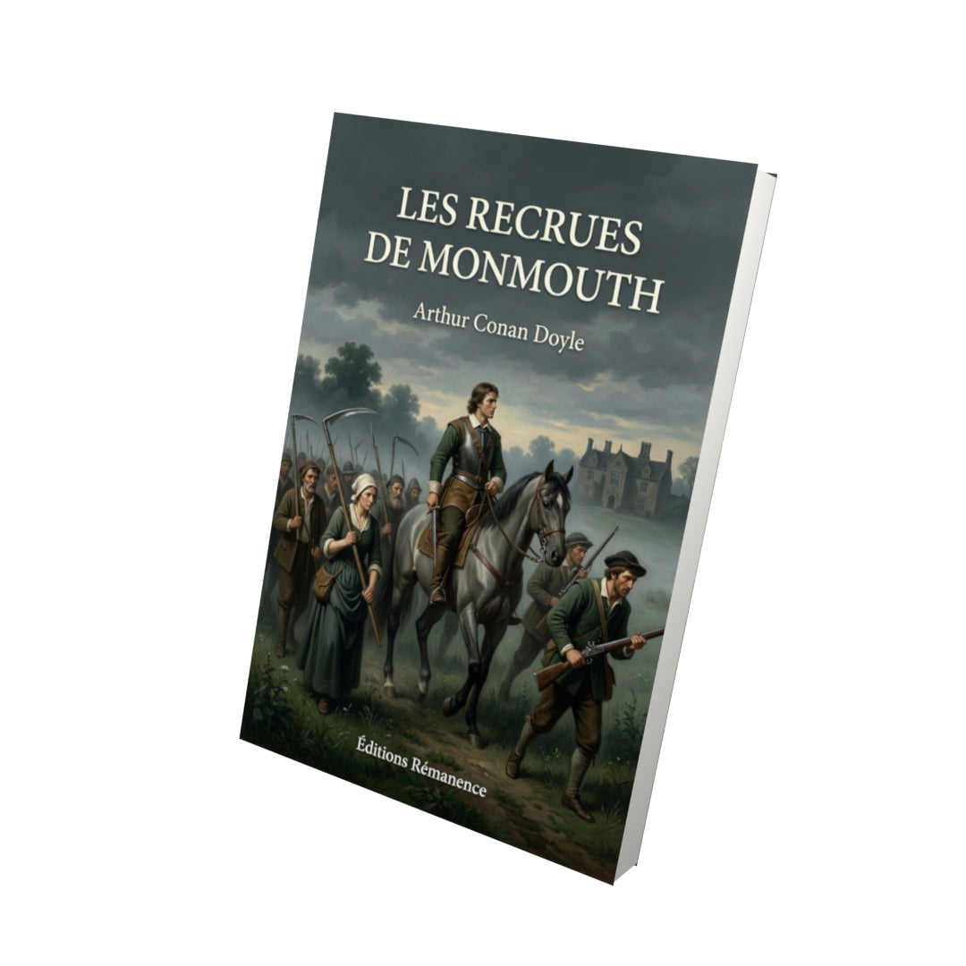 Livre Les Recrues de Monmouth par Arthur Conan Doyle - Vue 3D - Editions Remanence