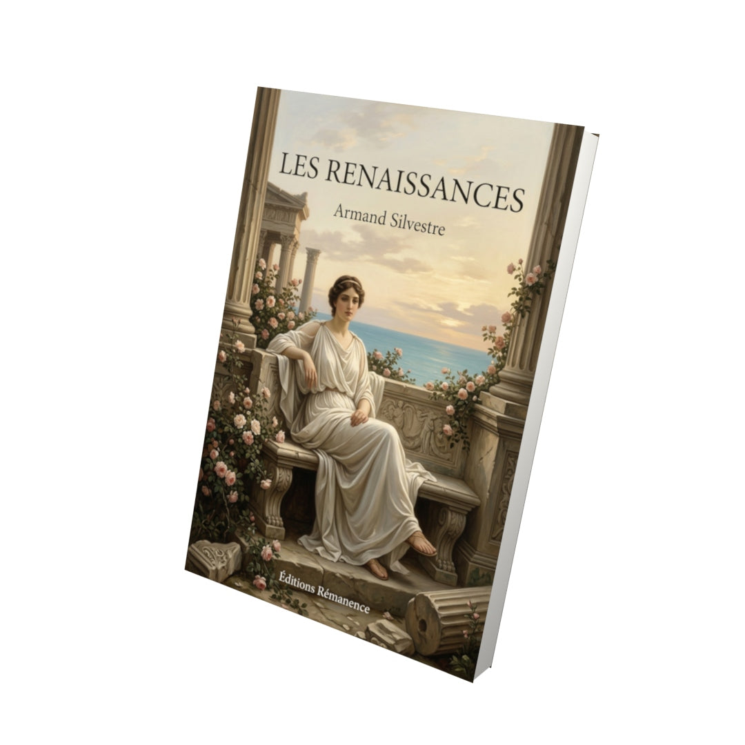 Livre Les Renaissances par Armand Silvestre - Vue 3D - Editions Remanence
