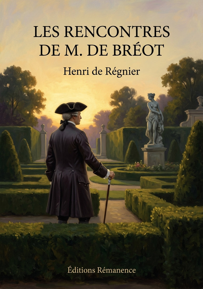 Livre Les Rencontres de M. de Bréot par Henri de Régnier - Couverture - Editions Remanence