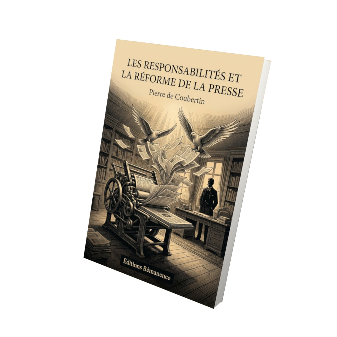 Livre Les Responsabilités et la réforme de la presse par Pierre de Coubertin - Vue 3D - Editions Remanence