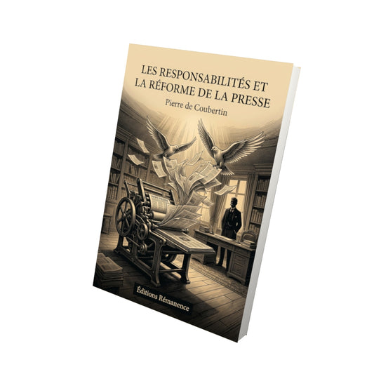 Livre Les Responsabilités et la réforme de la presse par Pierre de Coubertin - Vue 3D - Editions Remanence