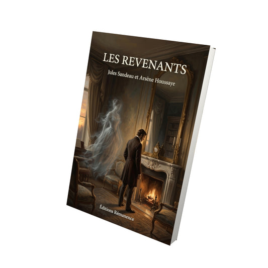 Livre Les Revenants par Jules Sandeau et Arsène Houssaye - Vue 3D - Editions Remanence