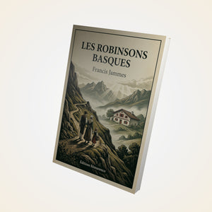 Les Robinsons basques - Francis Jammes