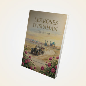Les roses d'Ispahan - Claude Anet