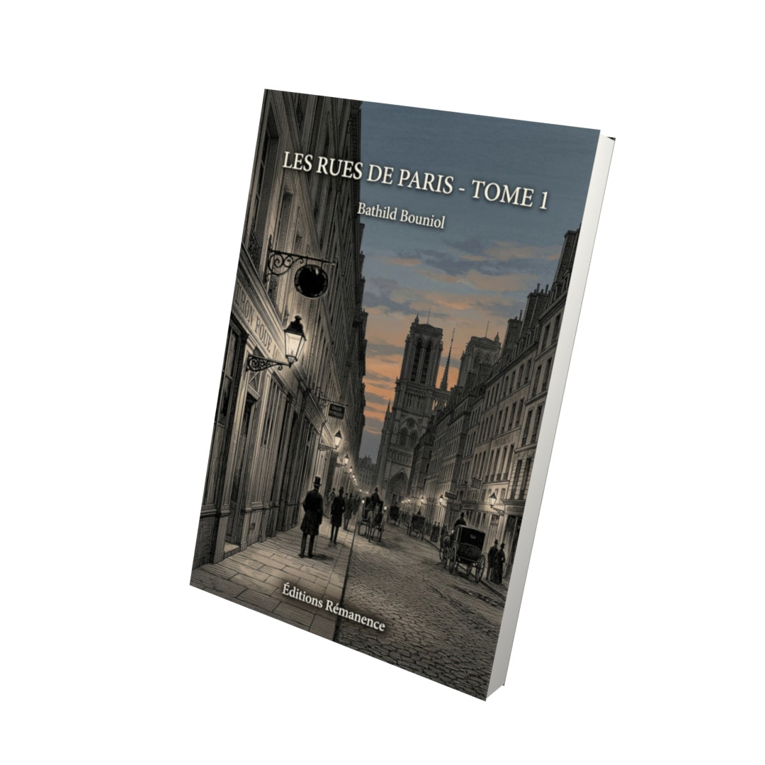 Livre Les rues de Paris - Tome 1 par Bathild Bouniol - Vue 3D - Editions Remanence