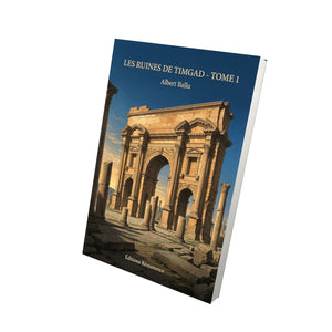 Les Ruines de Timgad - Tome 1 - Albert Ballu