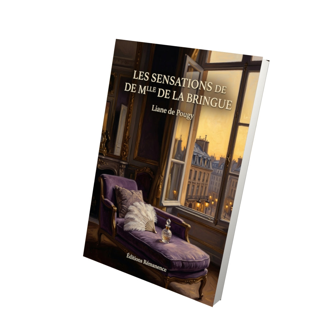 Livre Les Sensations de Mlle de La Bringue par Liane de Pougy - Vue 3D - Editions Remanence