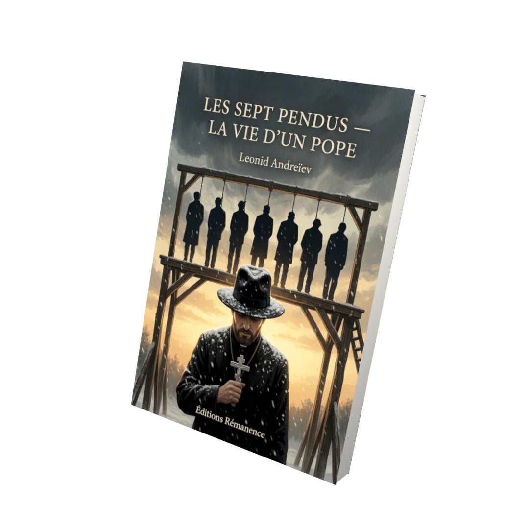 Livre Les Sept Pendus — La Vie d’un pope par Leonid Andreïev - Vue 3D - Editions Remanence