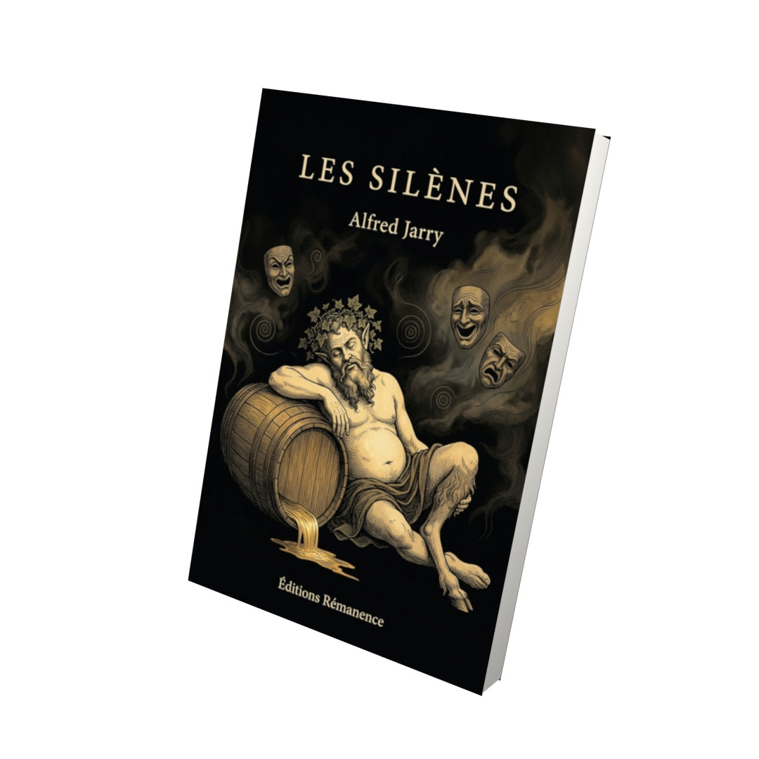 Livre Les Silènes par Alfred Jarry - Vue 3D - Editions Remanence