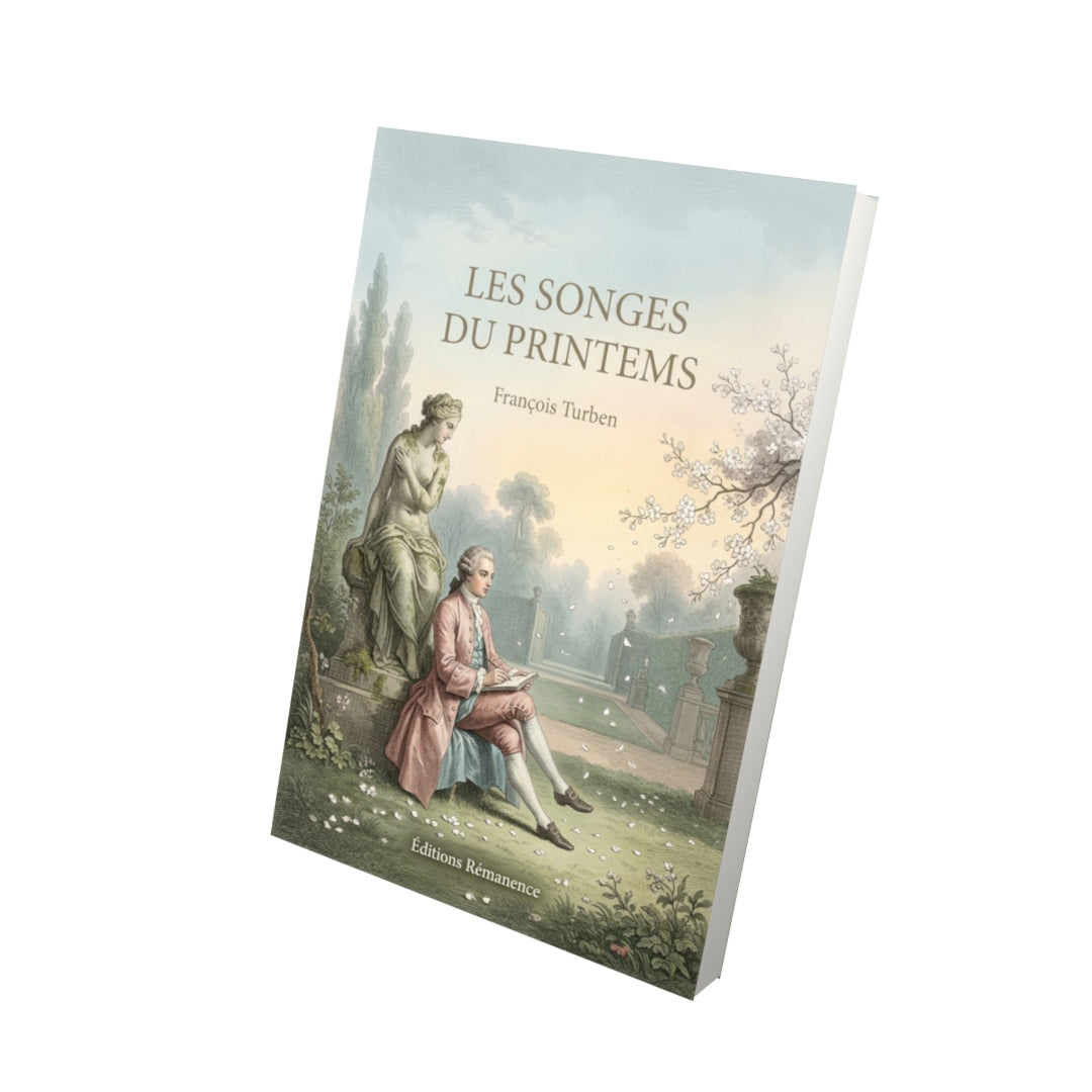 Livre Les Songes du printems par François Turben - Vue 3D - Editions Remanence