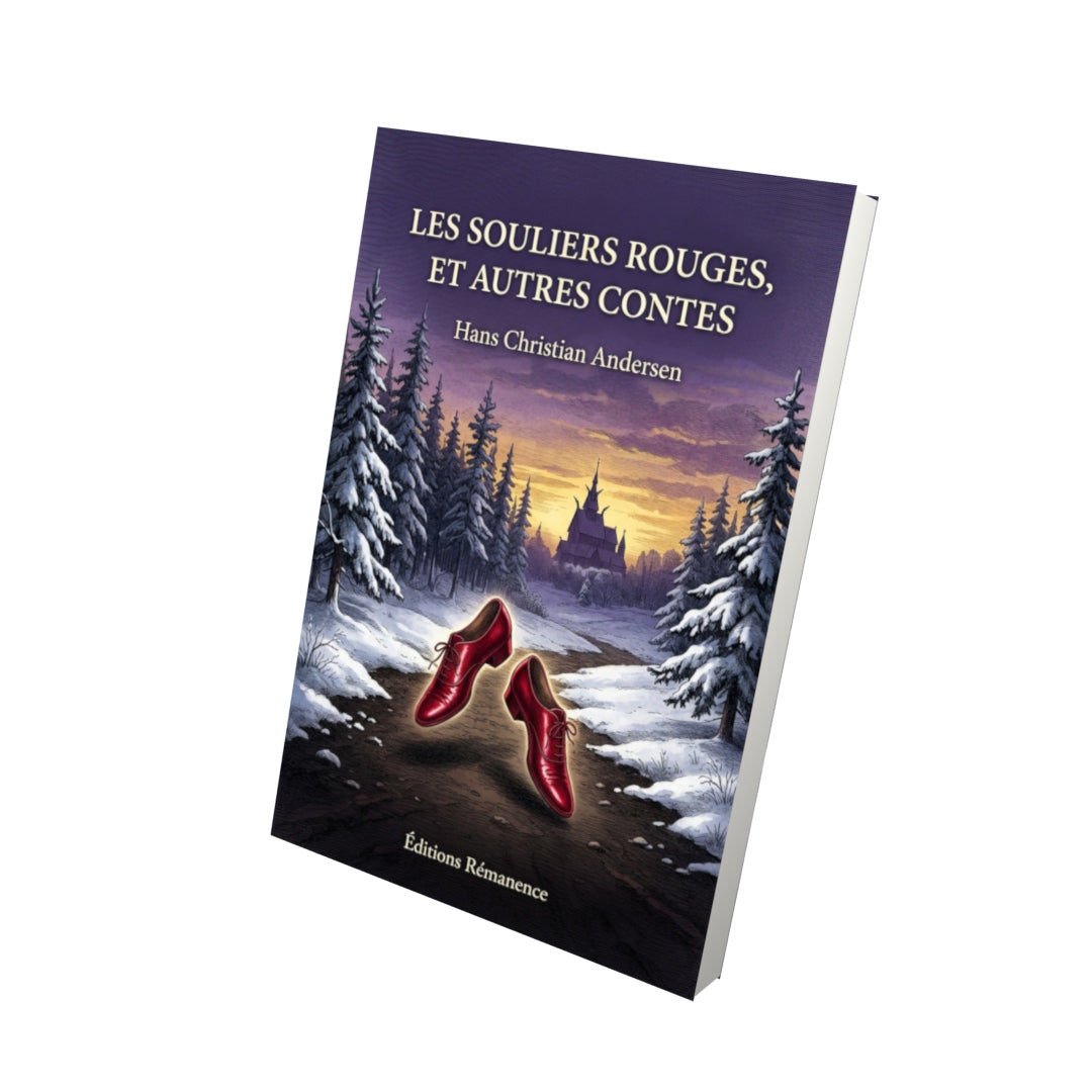 Livre Les Souliers rouges, et autres contes par Hans Christian Andersen - Vue 3D - Editions Remanence