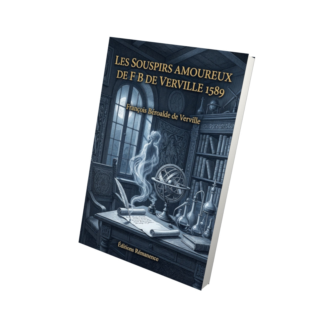Livre Les Souspirs amoureux de F B de Verville 1589 par François Béroalde de Verville - Vue 3D - Editions Remanence
