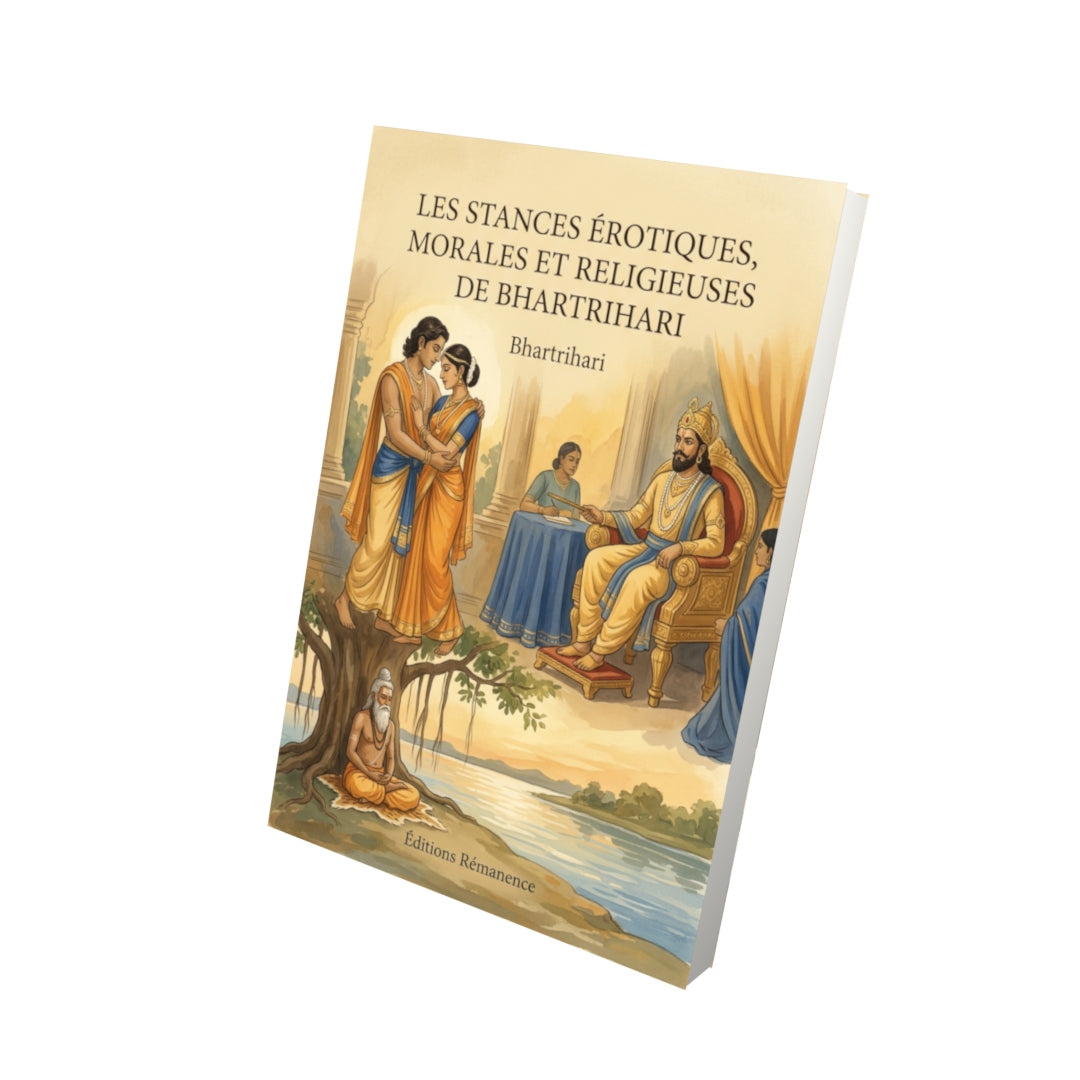 Livre Les Stances érotiques, morales et religieuses de Bhartrihari par Bhartrihari - Vue 3D - Editions Remanence