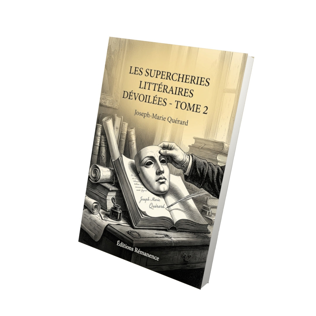 Livre Les Supercheries littéraires dévoilées - Tome 2 par Joseph-Marie Quérard - Vue 3D - Editions Remanence
