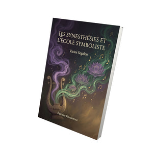 Les Synesthésies et l’école symboliste - Victor Segalen