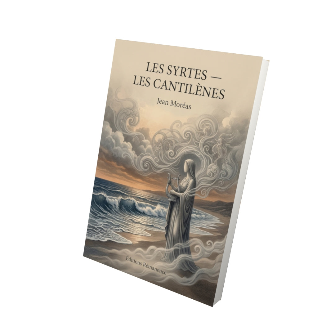 Livre Les Syrtes — Les Cantilènes par Jean Moréas - Vue 3D - Editions Remanence