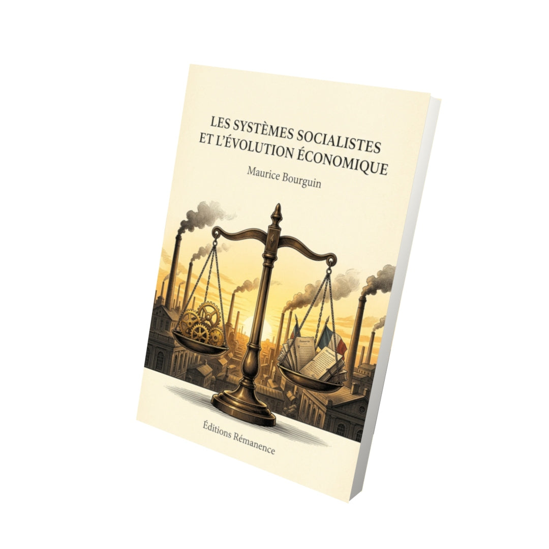 Livre Les Systèmes socialistes et l’évolution économique par Maurice Bourguin - Vue 3D - Editions Remanence