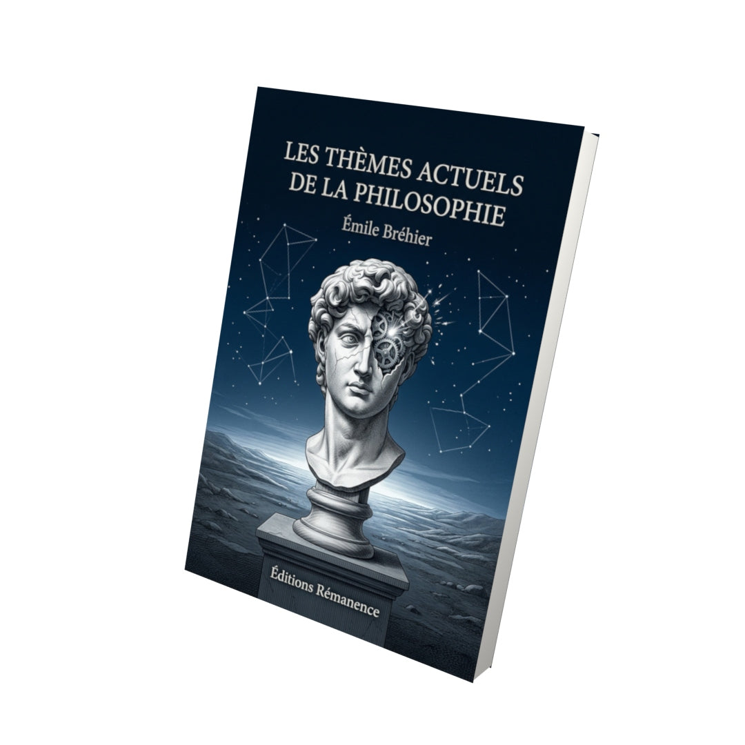 Livre Les Thèmes actuels de la philosophie par Émile Bréhier - Vue 3D - Editions Remanence