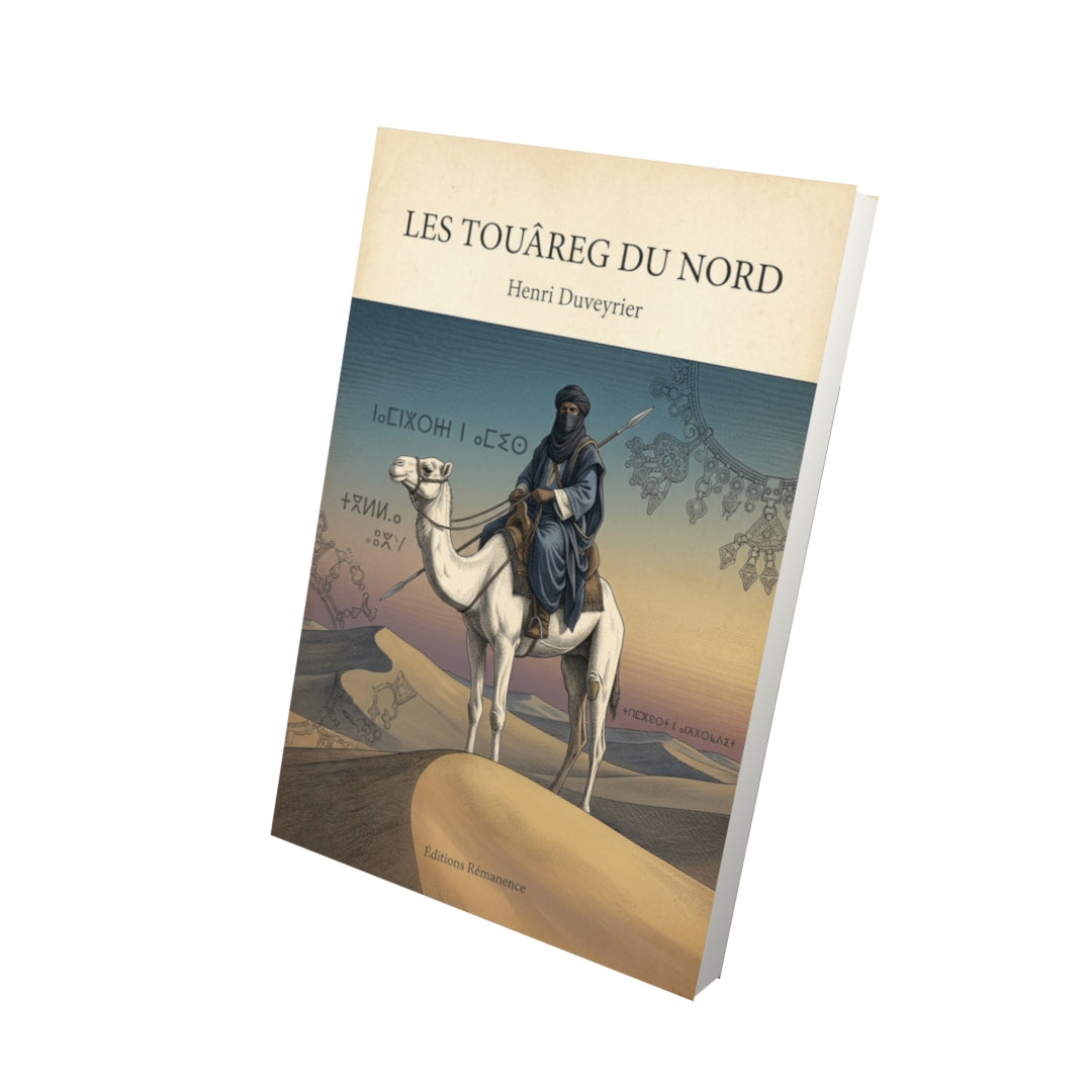 Livre Les Touâreg du nord - Henri Duveyrier - Vue 3D - Editions Remanence