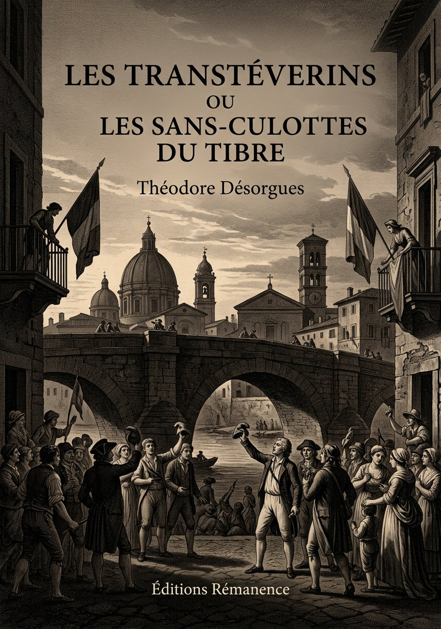 Livre Les Transtéverins ou les sans-culottes du Tibre par Théodore Désorgues - Couverture - Editions Remanence