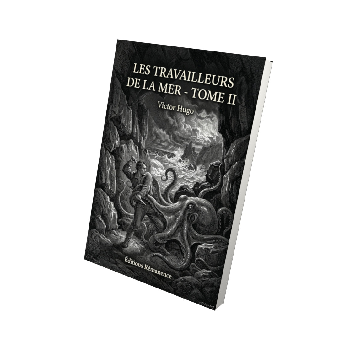Livre Les Travailleurs de la mer - Tome II par Victor Hugo - Vue 3D - Editions Remanence