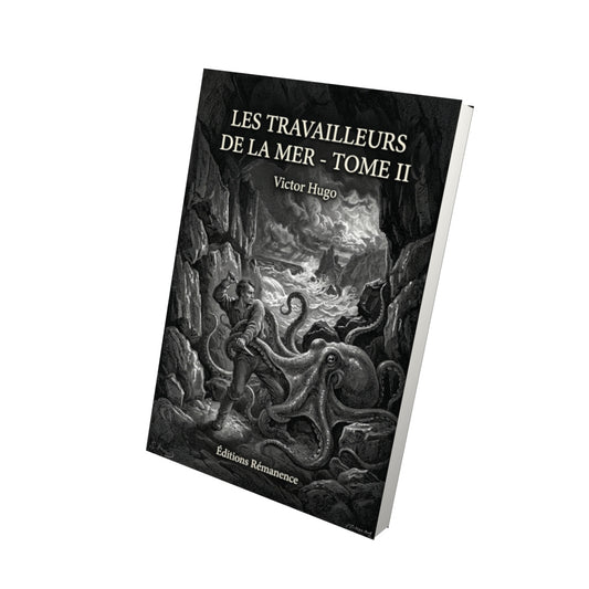 Livre Les Travailleurs de la mer - Tome II par Victor Hugo - Vue 3D - Editions Remanence
