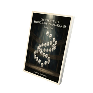 Les trente-six situations dramatiques - Georges Polti