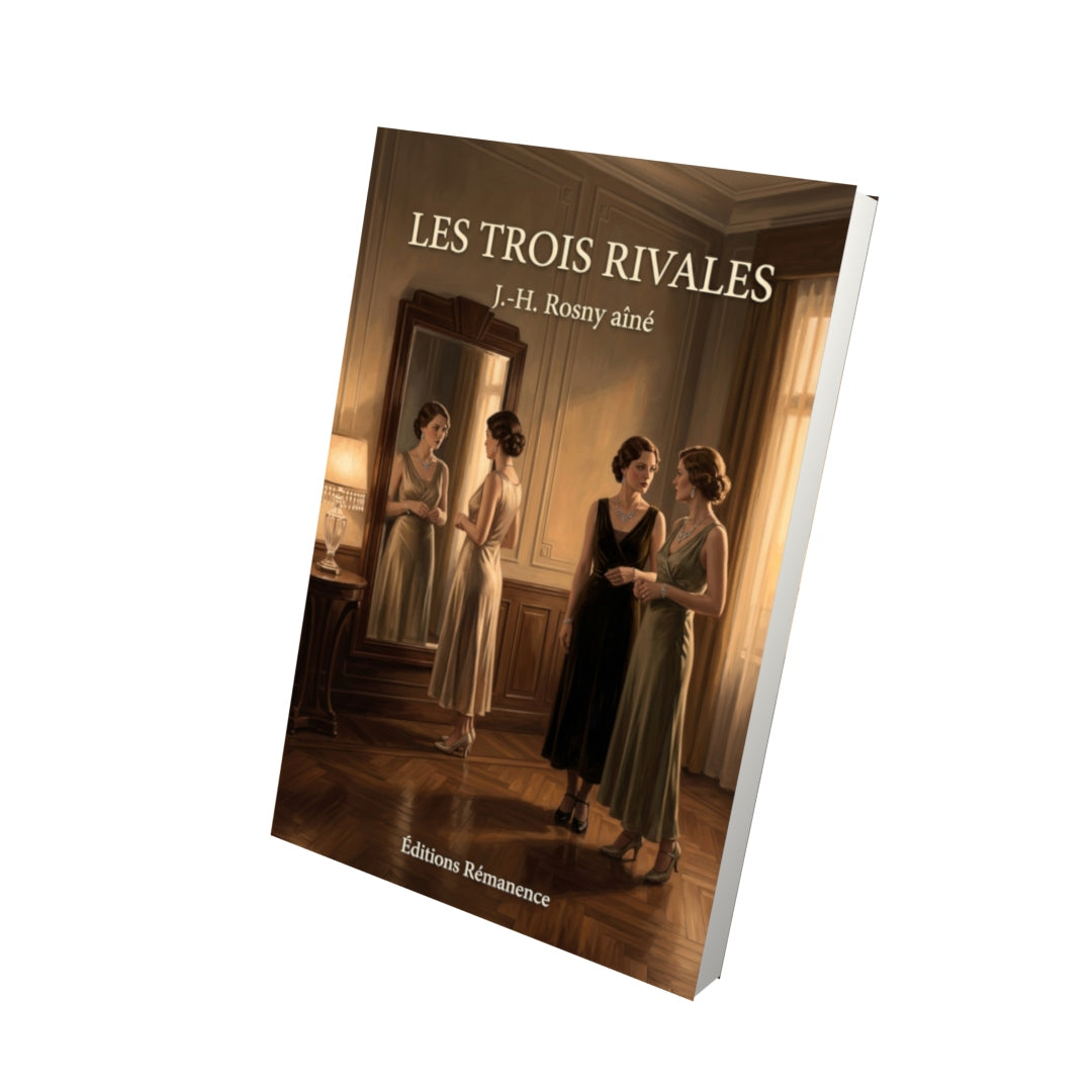 Livre Les Trois Rivales par J.-H. Rosny aîné - Vue 3D - Editions Remanence