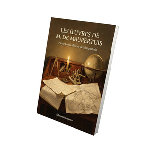 Les Œuvres de M. de Maupertuis - Pierre Louis Moreau de Maupertuis