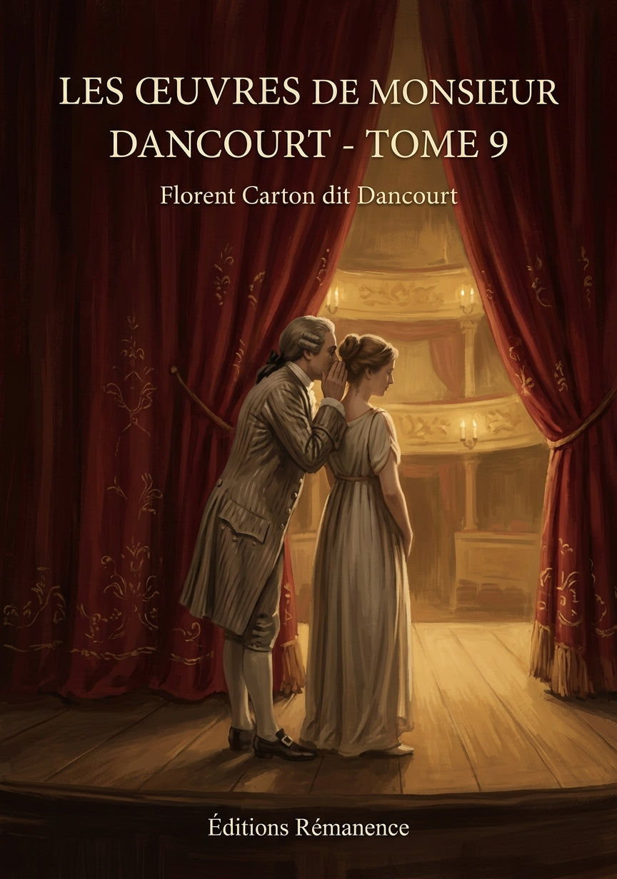 Livre Les œuvres de monsieur Dancourt - Tome 9 par Florent Carton dit Dancourt - Couverture - Editions Remanence