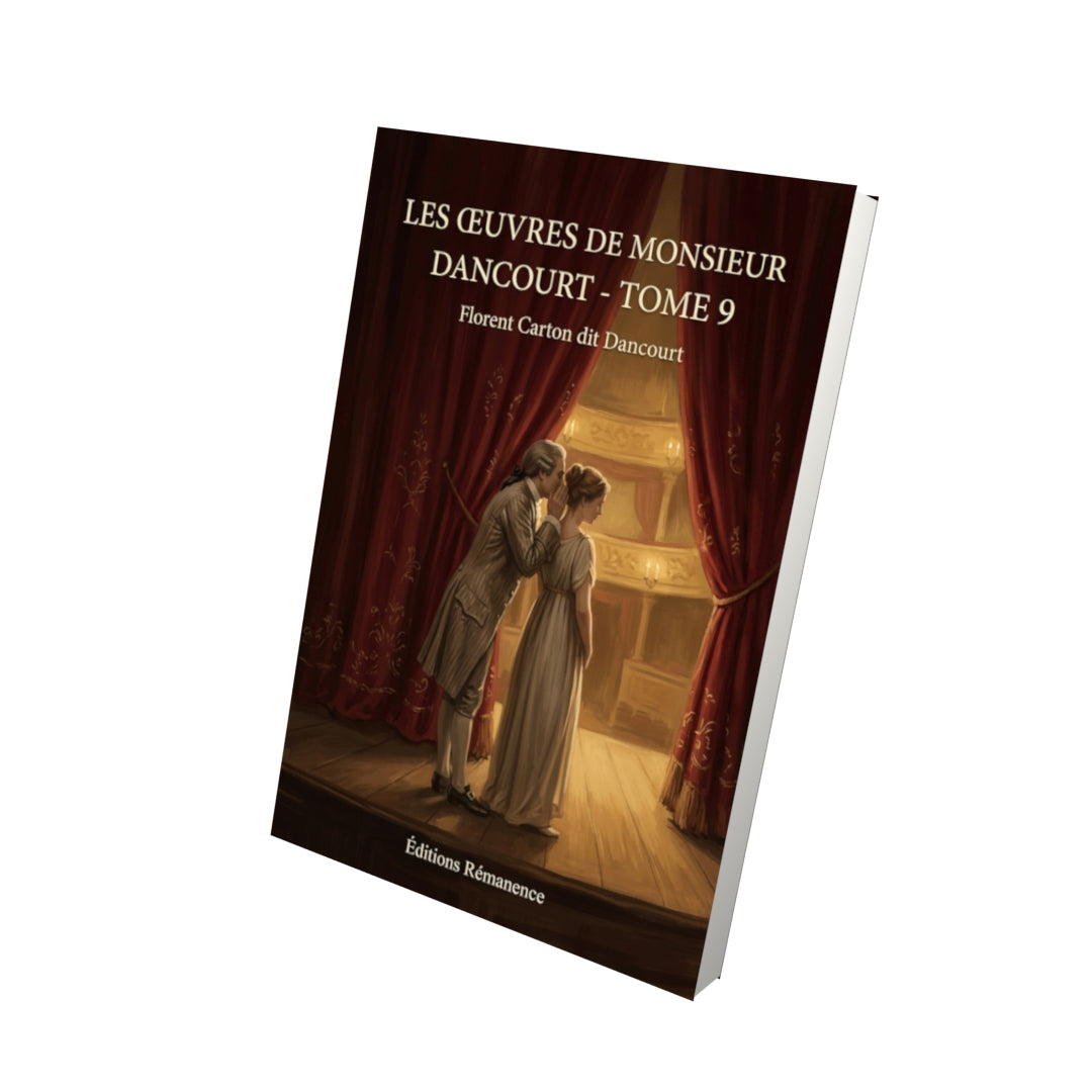 Livre Les œuvres de monsieur Dancourt - Tome 9 par Florent Carton dit Dancourt - Vue 3D - Editions Remanence