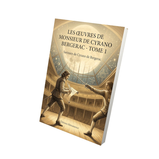 Livre Les Œuvres de Monsieur de Cyrano Bergerac - Tome 1 par Savinien de Cyrano de Bergerac - Vue 3D - Editions Remanence